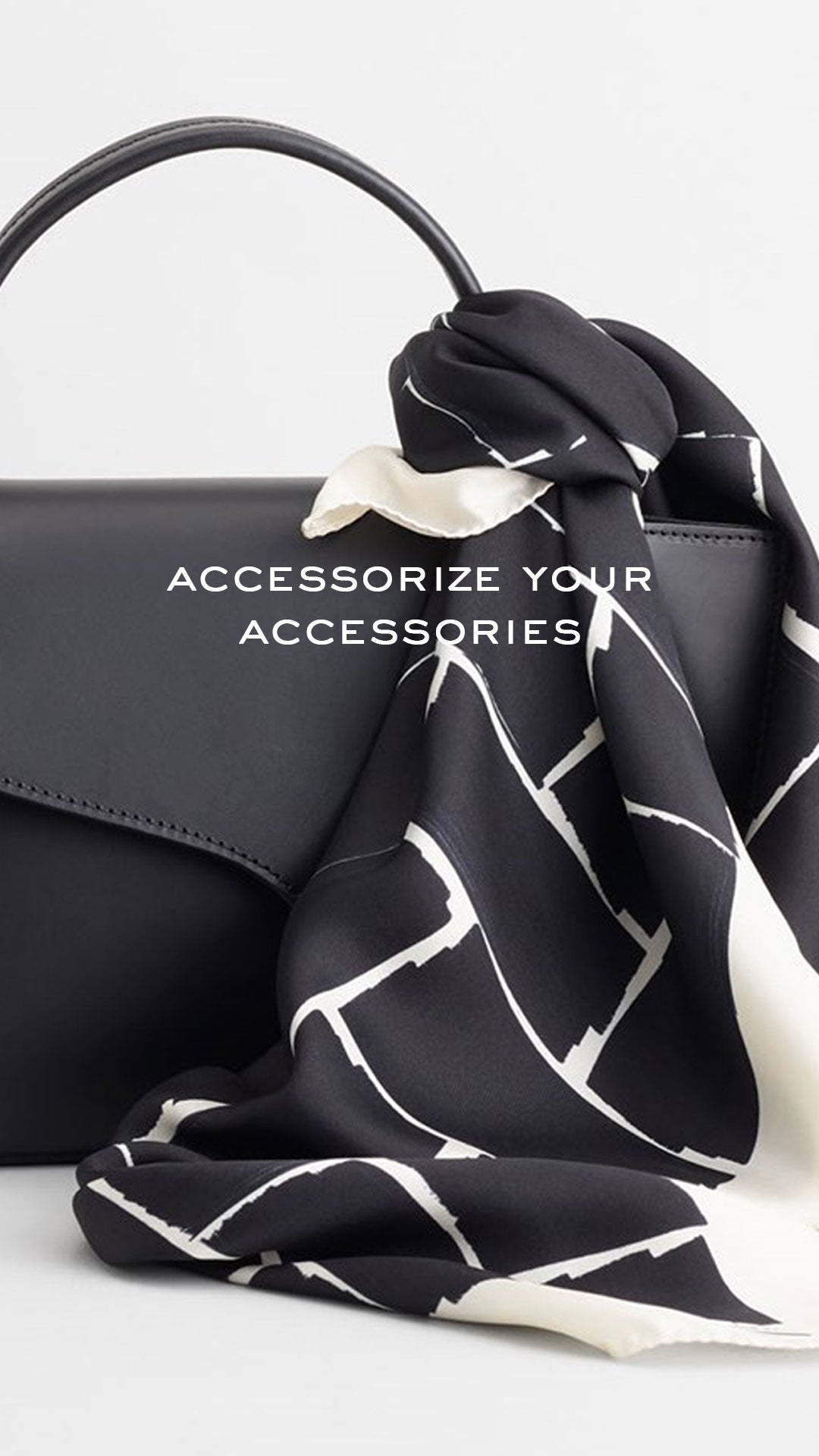 Accessorise your accessories